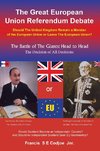 The Great European Union Referendum Debate: Should the United Kingdom Remain a Member of the European Union or Leave the European Union?