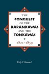 The Conquest of the Karankawas and the Tonkawas