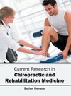 Current Research in Chiropractic and Rehabilitation Medicine