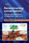 Hayton, R: Reconstructing Conservatism?