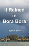 It Rained in Bora Bora