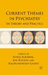 Current Themes in Psychiatry in Theory and Practice