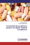 Controlled Drug Delivery System for Better Patient Compliance
