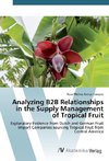 Analyzing B2B Relationships in the Supply Management of Tropical Fruit