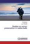 Studies on semen preservation in native bulls