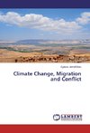 Climate Change, Migration and Conflict