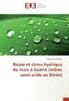 Rosée et stress hydrique du maïs à Guéné (milieu semi-aride au Bénin)