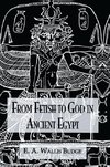 From Fetish To God Ancient Egypt