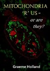 Mitochondria 'R' us -  or are they?