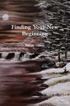 Finding Your New Beginning