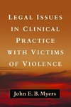 Legal Issues in Clinical Practice with Victims of Violence