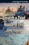 Scratch a Thief / House of Evil