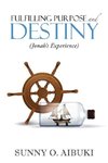 Fulfilling Purpose and Destiny