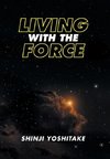 Living with the Force