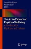 The Art and Science of Physician Wellbeing