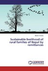 Sustainable livelihood of rural families of Nepal by remittances
