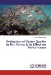 Evaluation of Water Quality in Fish Farms & its Effect on Performance