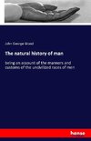 The natural history of man