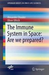 The Immune System in Space: Are we prepared?