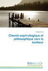 Chemin sophrologique et philosophique vers le bonheur