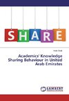 Academics' Knowledge Sharing Behaviour in United Arab Emirates