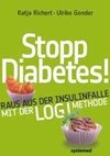 Stopp Diabetes - Raus aus der Insulinfalle dank der LOGI-Methode