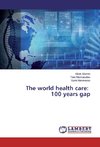 The world health care: 100 years gap
