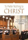 To Prefer Nothing to Christ
