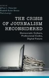 The Crisis of Journalism Reconsidered