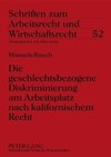 Die geschlechtsbezogene Diskriminierung am Arbeitsplatz nach kalifornischem Recht