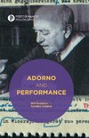Adorno and Performance