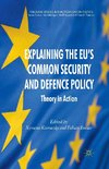 Explaining the EU's Common Security and Defence Policy