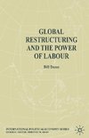 Global Restructuring and the Power of Labour