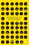 Meaning in the Age of Social Media