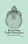 Reassessing Tudor Humanism