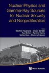 Nuclear Physics and Gamma-Ray Sources for Nuclear Security and Nonproliferation