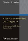 Allenyliden-Komplexe der Gruppe 10. Synthese und katalytische Eigenschaften
