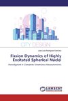 Fission Dynamics of Highly Excitated Spherical Nuclei