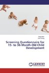 Screening Questionnaire for 15- to 36-Month-Old Child Development