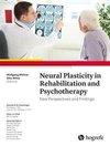Neural Plasticity in Rehabilitation and Psychotherapy