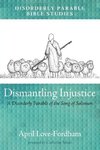 Dismantling Injustice