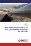 Mechanical behavior of oil and gas pipeline impacted by rockfalls