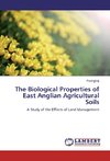 The Biological Properties of East Anglian Agricultural Soils