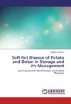 Soft Rot Disease of Potato and Onion in Storage and it's Management