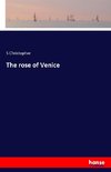 The rose of Venice