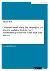 Claus von Stauffenberg. Die Biographie, das Attentat und eine Analyse einer Rundfunkansprache von Hitler nach dem Attentat