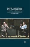 David Mamet and Male Friendship