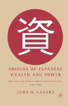 Origins of Japanese Wealth and Power