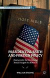 Presidential Faith and Foreign Policy