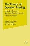 The Future of Decision Making
